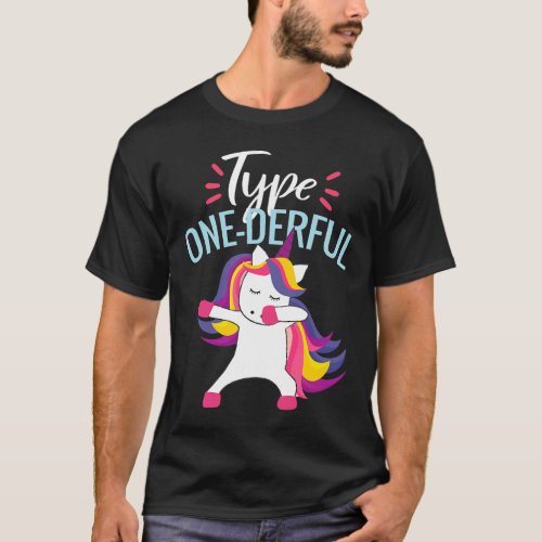 TYPE ONEDERFUL Type 1 Diabetes Fun Dabbing Unicorn T_Shirt