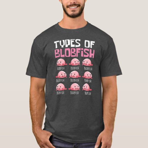 Types Of A Blobfish Water Animal Blobfish  T_Shirt