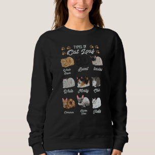 Types of Cat Loaf Cats Kitty Kitten Cat Cat Mom Da Sweatshirt