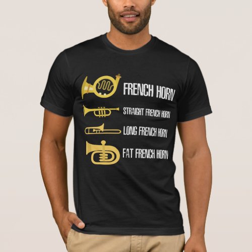 Types Of French Horn Player Brass Player Musician T_Shirt