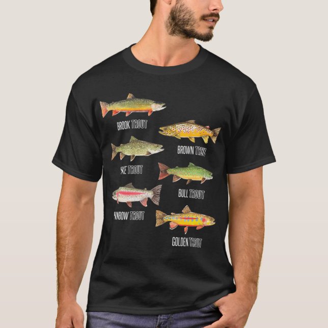 Types of Trout Fish Species Fishing T-Shirt (Front)