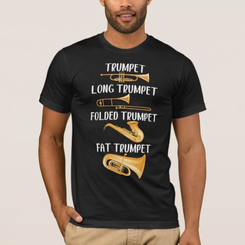 Types of Trumpets Player Music Instrument Musician T_Shirt