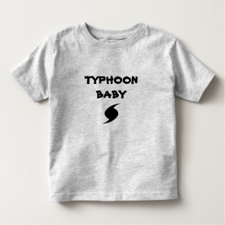 "Typhoon Baby" Toddler T-Shirt