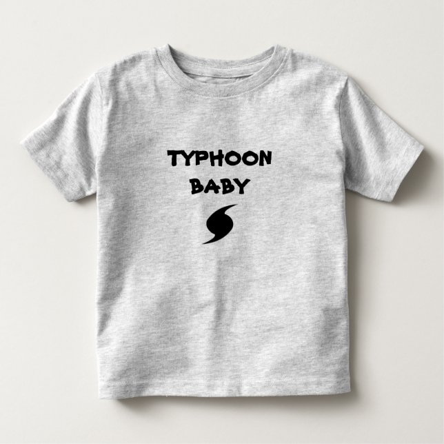 "Typhoon Baby" Toddler T-Shirt (Front)