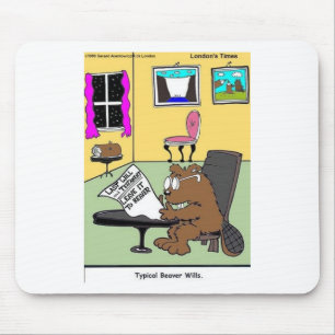 Typical Beaver Last Will & Testament Mouse Pad