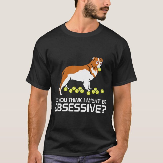 Typical Border Collie funny behavior T-Shirt (Front)