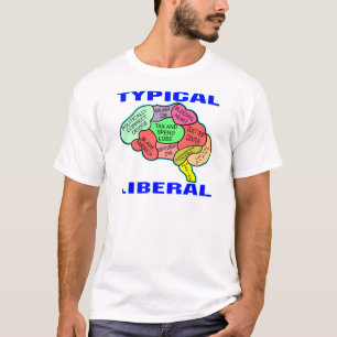 Typical Liberal Socialist Brain T-Shirt