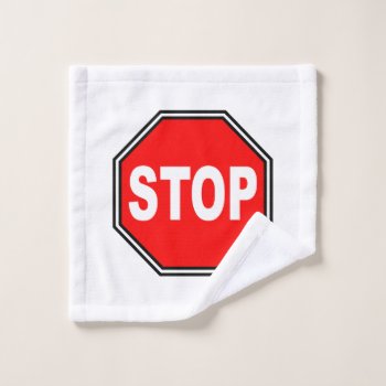 Typical Stop Sign Wash Cloth by HomeStead_Digital at Zazzle