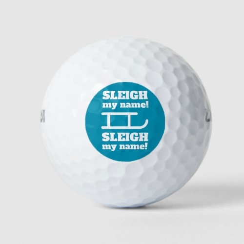 Typograph Sleigh my name Golf Balls