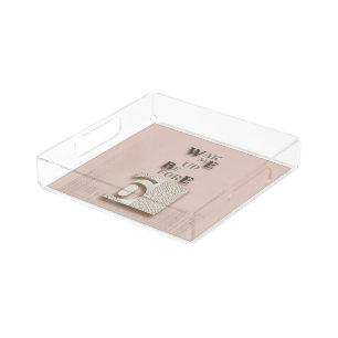 typography_5_wake me up before 6 acrylic tray