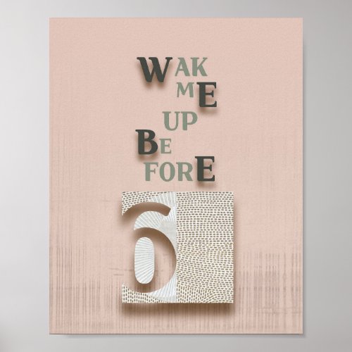 typography_5_wake me up before 6 matte poster