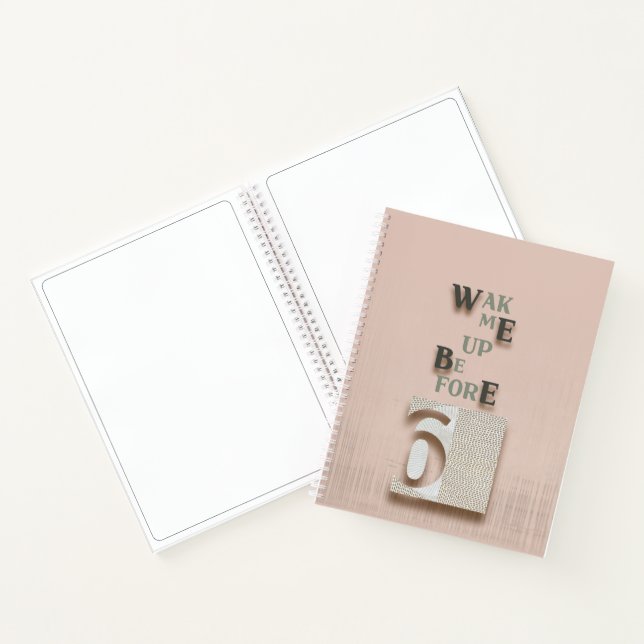 typography_5_wake me up before 6 spiral notebook (Inside)