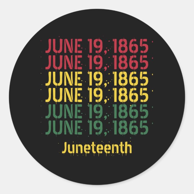 Typography Black History June 19 1865 Juneteenth Classic Round Sticker (Front)