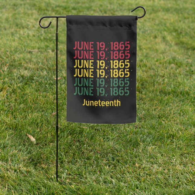 Typography Black History June 19 1865 Juneteenth Garden Flag (In SItu)