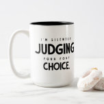 Typography Black Judging your font Choice Two-Tone Coffee Mug<br><div class="desc">Mug with quote " I'm silently judging your font choice " .</div>