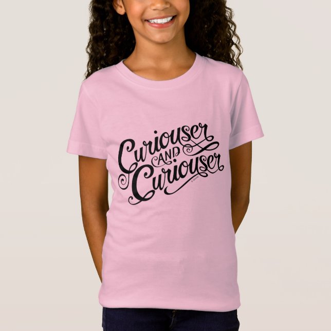 Typography | Curiouser and Curiouser T-Shirt (Front)