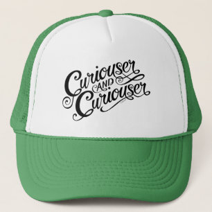 Typography   Curiouser and Curiouser Trucker Hat