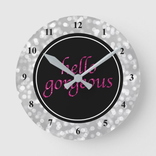 Typography Hello Gorgeous  Silver Bokeh Hot Pink Round Clock