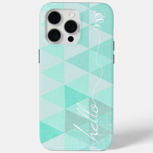 Typography  Hello Mint  Abstract Triangle Pattern iPhone 15 Pro Max Case