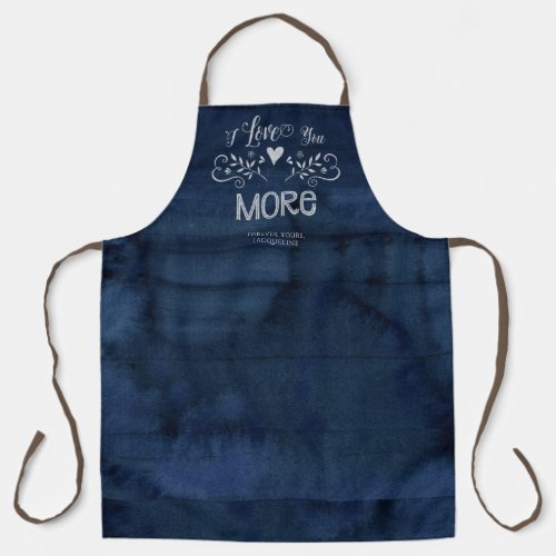Typography I Love You More Farmhouse Rustic Navy Apron
