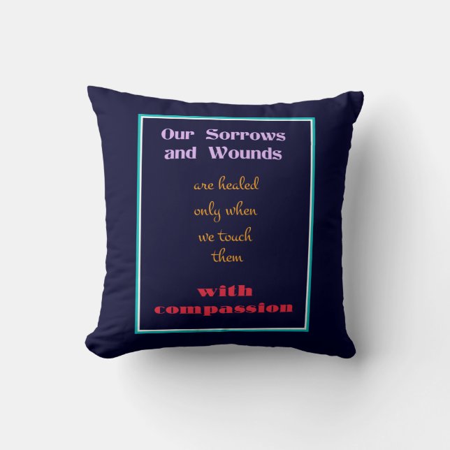 Typography - Inspirational Quote on Compassion Throw Pillow (Front)