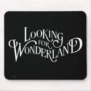 Typography Looking for Wonderland 4 Mouse Pad