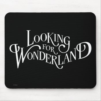 Typography | Looking For Wonderland 4 Mouse Pad by AliceLookingGlass at Zazzle