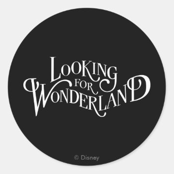 Typography | Looking For Wonderland Classic Round Sticker by AliceLookingGlass at Zazzle