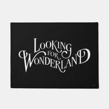 Typography | Looking For Wonderland Doormat by AliceLookingGlass at Zazzle