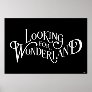 Typography | Looking For Wonderland Poster by AliceLookingGlass at Zazzle