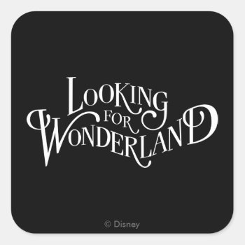 Typography | Looking For Wonderland Square Sticker by AliceLookingGlass at Zazzle