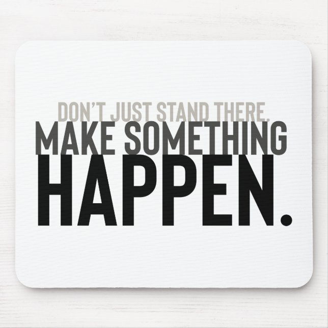 typography motivational quote make it happen mouse pad (Front)