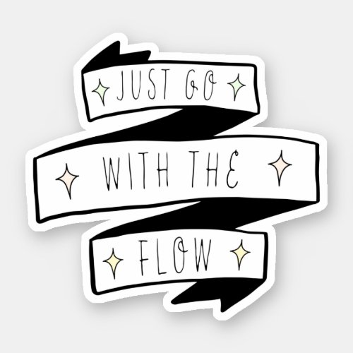 Typography Quotes Banner Go With The Flow Sticker