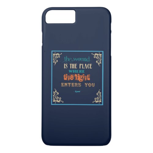 Typography Rumi Quote _ The Wound iPhone 8 Plus7 Plus Case