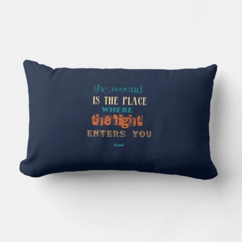 Typography Rumi Quote _ The Wound Lumbar Pillow