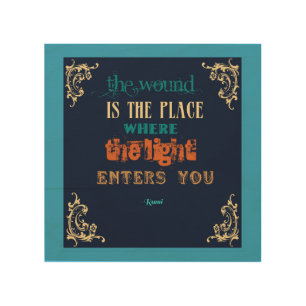 Typography Rumi Quote - The Wound Wood Wall Decor