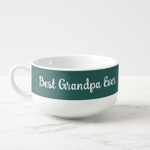 Typography Script Template Best Grandpa Ever Soup Mug