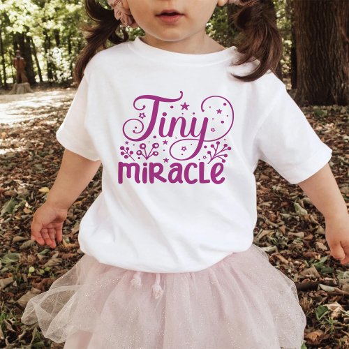 Typography Tiny Miracle A Bundle of Joy in Ever Baby T_Shirt