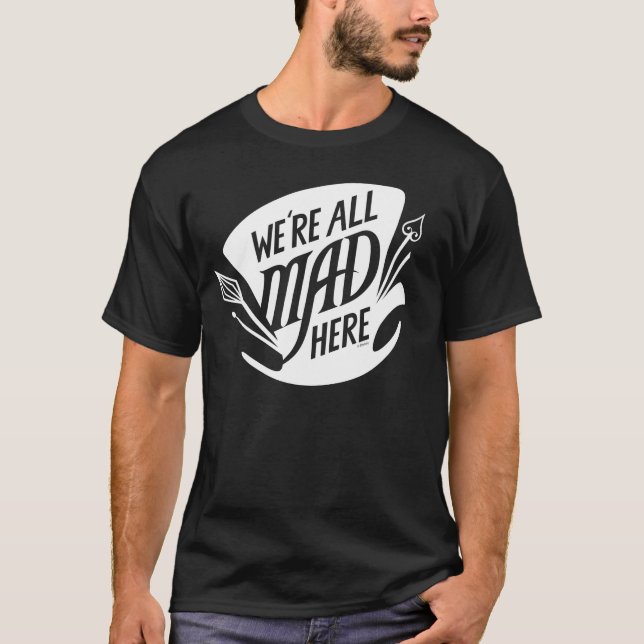 Typography | We're all Mad 2 T-Shirt (Front)