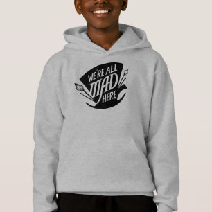Typography We're all Mad Hoodie