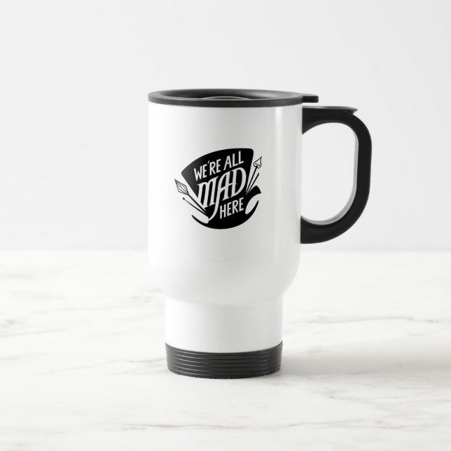 Typography | We're all Mad Travel Mug (Right)