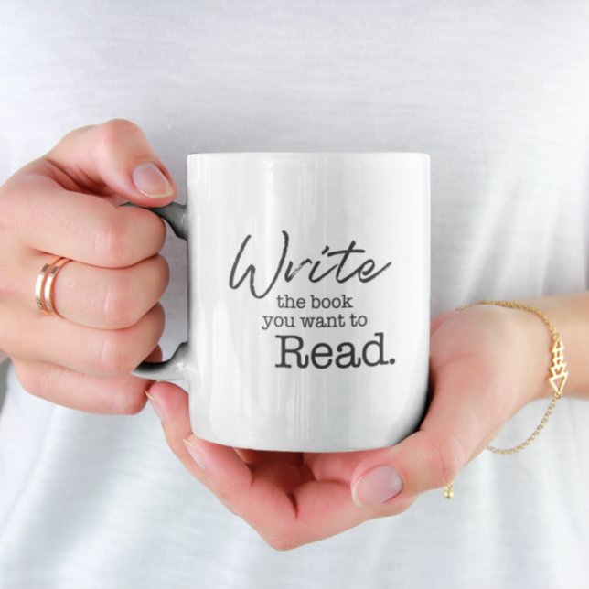 Typography Write the Book you want to read  Coffee Mug (Creator Uploaded)