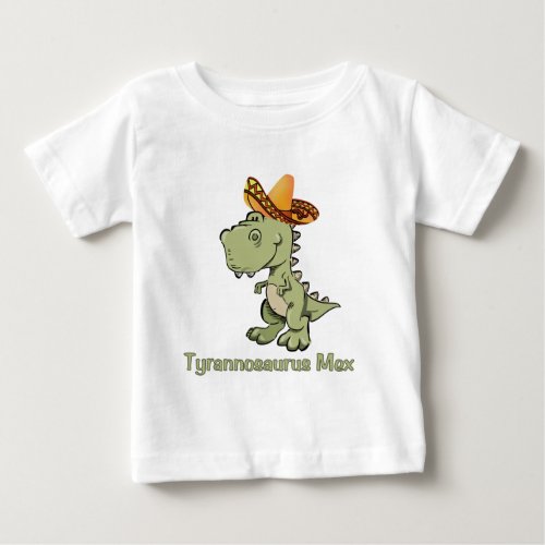 Tyrannosaurus Mex Baby T_Shirt