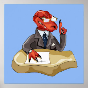 Tyrannosaurus Rex Boss Sitting At A Desk. 2 Poster