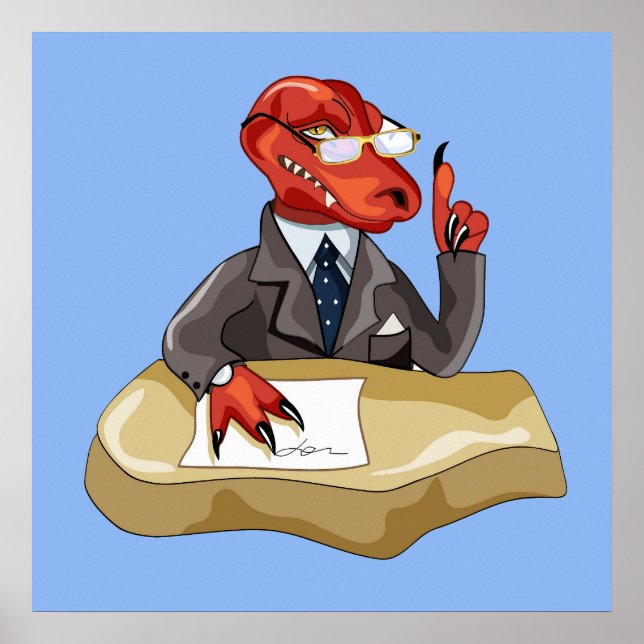 Tyrannosaurus Rex Boss Sitting At A Desk. 2 Poster (Front)