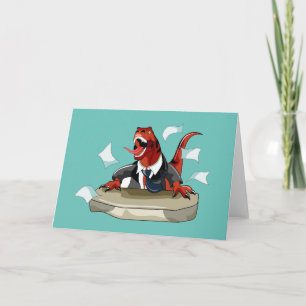 Tyrannosaurus Rex Boss Sitting At A Desk. Card