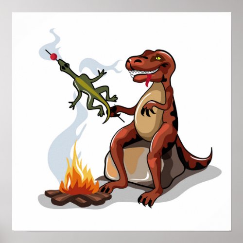 Tyrannosaurus Rex Cooking Food Over A Campfire Poster