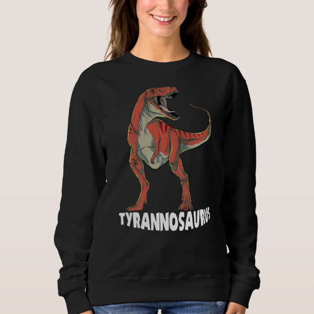 Tyrannosaurus Rex Dinosaur Sweatshirt (Front)