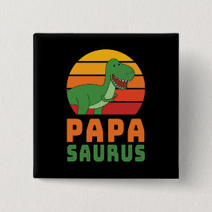 Tyrannosaurus Rex Papasaurus Dinosaur Father's Day Button