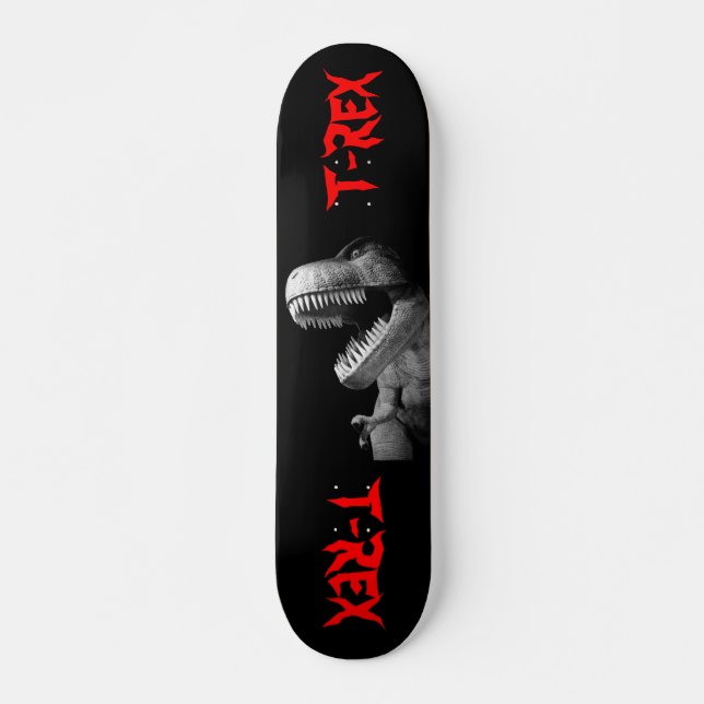 Tyrannosaurus Rex Skateboard (Front)